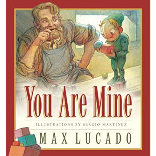 You Are Mine (Board Book) (Volume 2) (Max Lucado's Wemmicks, 2)