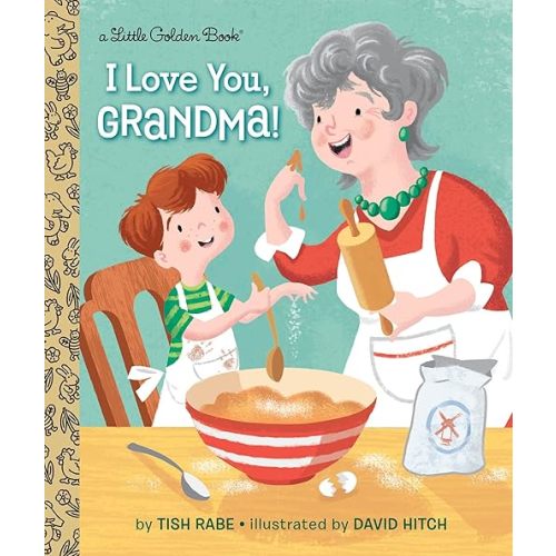I Love You, Grandma! (Little Golden Book) Hardcover – Picture Book, July 12, 2016