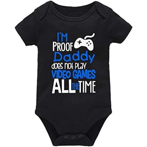 I'm Proof Daddy Doesn't Play Video Games All The Time Infant Onesie Baby Bodysuit