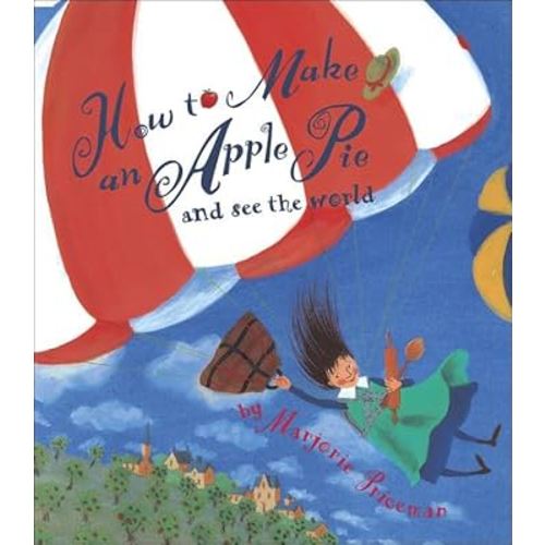 How to Make an Apple Pie and See the World (Dragonfly Books)