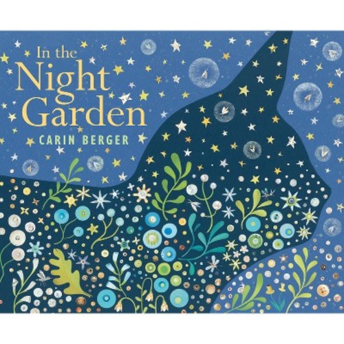In the Night Garden - by  Carin Berger