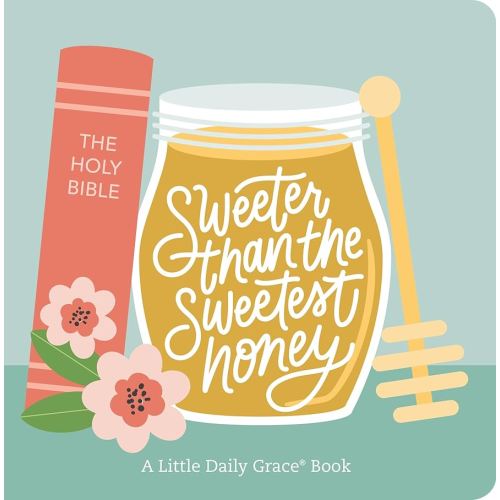Sweeter than the Sweetest Honey