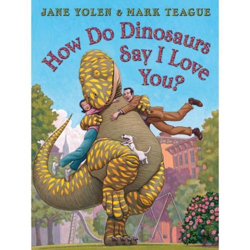 How Do Dinosaurs Say I Love You? - (How Do Dinosaurs...?) by Jane Yolen (Board Book)