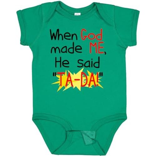 inktastic When God Made Me He Said TA-DA Baby Bodysuit