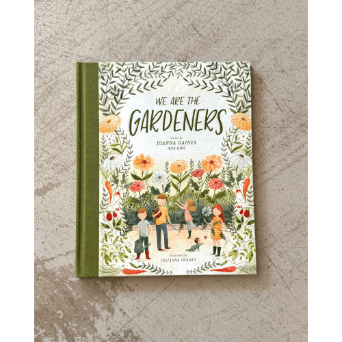 We Are The Gardeners - Hardcover by Joanna Gaines