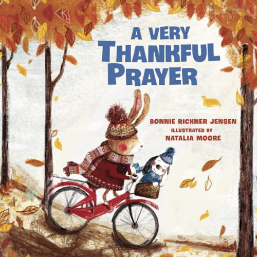A Very Thankful Prayer: A Fall Poem of Blessings and Gratitude (A Time to Pray)