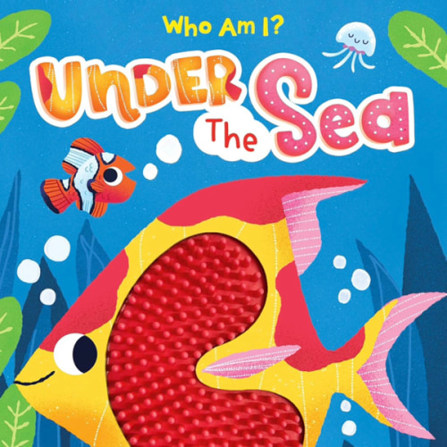Under the Sea - Silicone Touch and Feel Board Book - Sensory Board Book (Touch & Feel Sensory Board Books for Baby & Toddler Time)