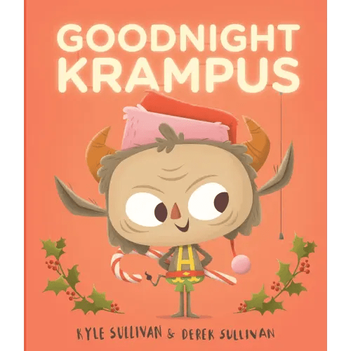 Goodnight Krampus a book by Kyle Sullivan and Derek Sullivan - Bookshop.org US