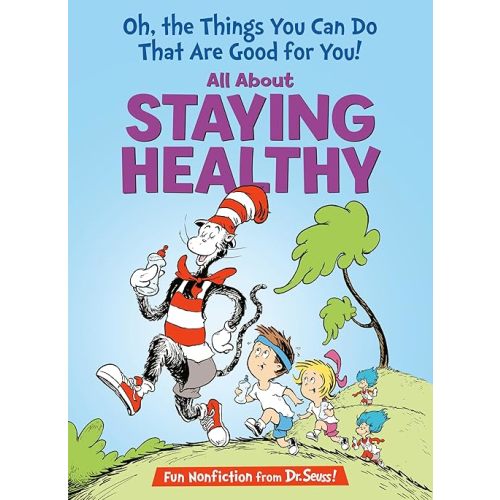 Oh, The Things You Can Do That Are Good for You! All About Staying Healthy (The Cat in the Hat's Learning Library) Hardcover – Picture Book, July 24, 2001
