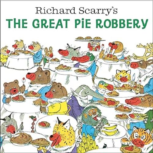Richard Scarry's The Great Pie Robbery