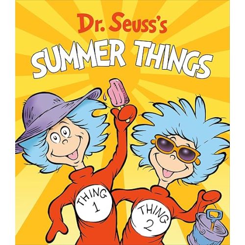 Dr. Seuss's Summer Things (Dr. Seuss's Things Board Books) Board book – April 6, 2021