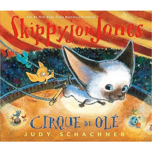 Skippyjon Jones Cirque de Ole Hardcover – Picture Book, October 16, 2012