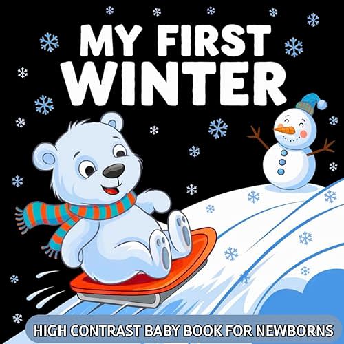 My first Winter, High Contrast Baby Book for Newborns 0-12 Months: Simple Black and White Winter Themed Pictures to Develop Infant Eyesight | Visual ... New Baby (Seasonal High Contrast Baby Books) Paperback – November 19, 2024
