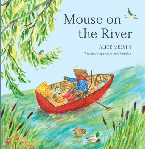 Mouse on the River: A Journey Through Nature (Mouse’s Adventures)