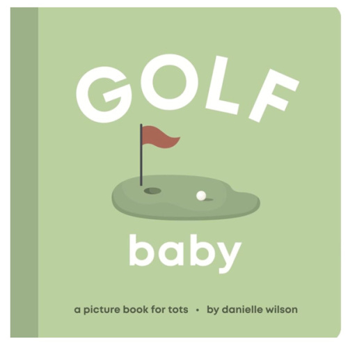 Golf Baby: Board Book for Early Learners (Let’s Go! Baby)