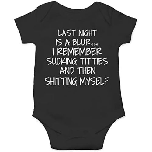 Belle Homie Last Night Is A Blur. I Remember Pooping Myself - Funny Baby Essentials Bodysuit - Baby Outfits