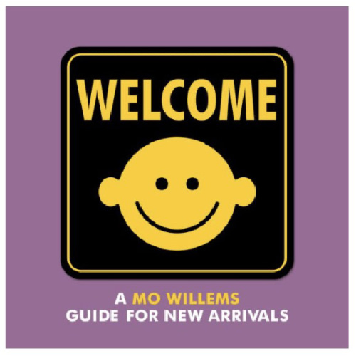 Welcome: A Mo Willems Guide for New Arrivals by Mo Willems, Hardcover | Barnes & Noble®