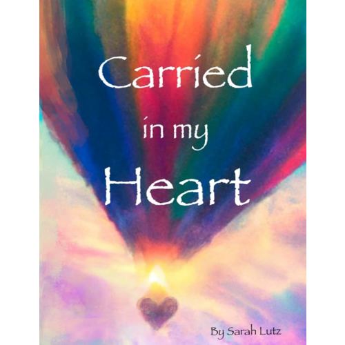 Carried in my Heart: An Adoption Tale (Love Makes a Family)