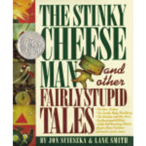 The Stinky Cheese Man and Other Fairly Stupid Tales (Caldecott Honor Book) by Jon Scieszka, Lane Smith, Hardcover | Barnes & Noble®