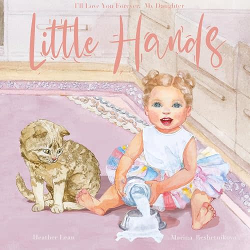 Little Hands: I'll Love You Forever, My Daughter
