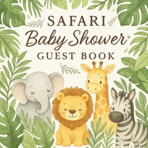 Safari Baby Shower Guest Book: Guest Sign-In, Wishes for Baby, Advice for Parents & Gift Log
