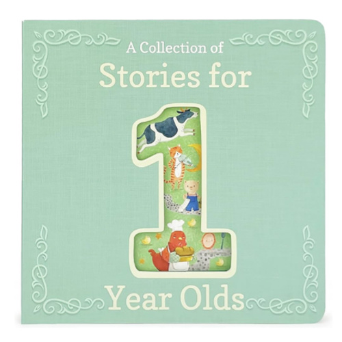 Stories for 1-Year-Olds - A First Treasury of Nursery Rhymes and Short Stories to Read to Your Babies and Toddlers
