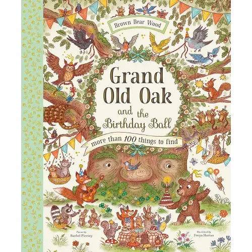 Grand Old Oak and the Birthday Ball: A Search and Find Adventure (Brown Bear Wood)