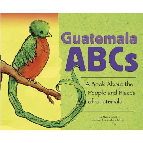 Country ABCs: Guatemala ABCs: A Book about the People and Places of Guatemala (Paperback)
