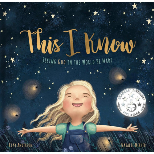 This I Know: Seeing God in the World He Made (Based on Jesus Loves Me)