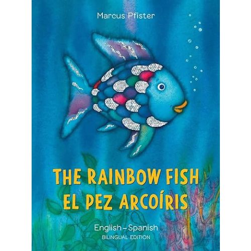 The Rainbow Fish/El Pez Arcoíris English/Spanish: (Bilingual Edition) (bilibri) (Spanish Edition)