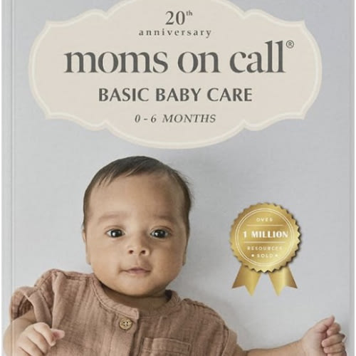 Moms on Call | Basic Baby Care 0-6 Months | Parenting Book 1 of 3 | 20th Anniversary Edition