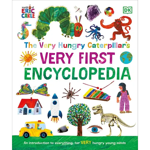 The Very Hungry Caterpillar's Very First Encyclopedia (The Very Hungry Caterpillar Encyclopedias)