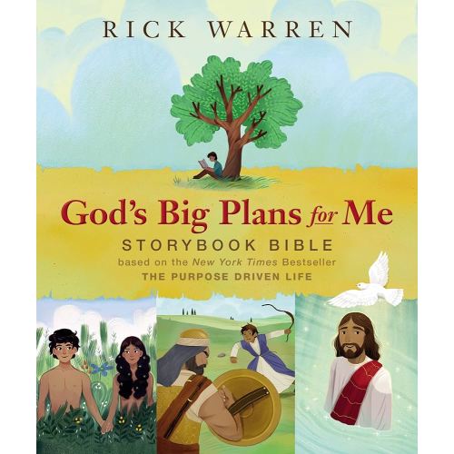 God's Big Plans for Me Storybook Bible: Based on the New York Times Bestseller The Purpose Driven Life