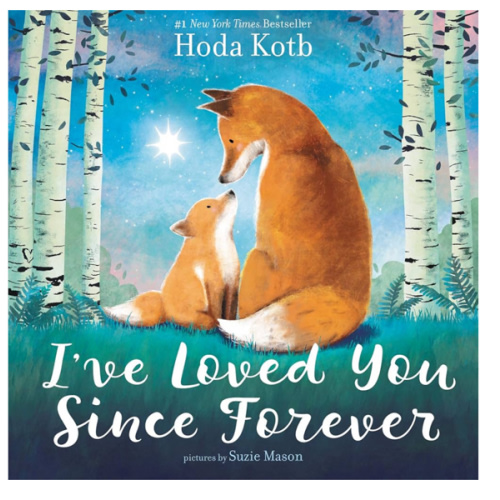 I've Loved You Since Forever: A Heartwarming Story Celebrating Love and Family