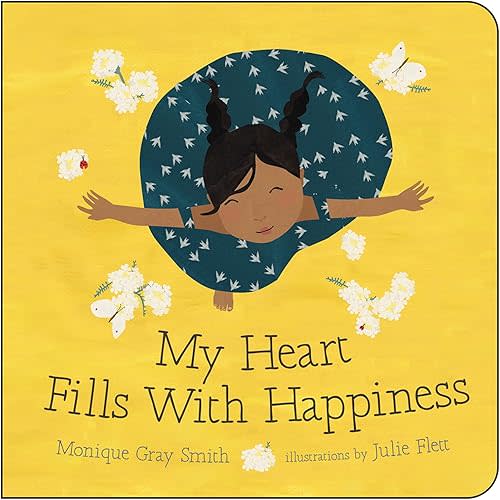 My Heart Fills With Happiness Board book – Picture Book, March 1, 2016