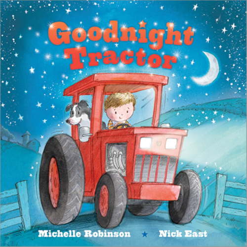 Goodnight Tractor: The Perfect Bedtime Book! (Board Book)