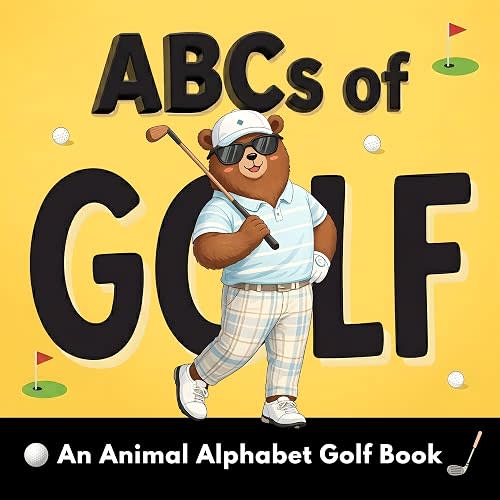 ABCs of Golf: A Fun Animal Alphabet Picture Book — A Golf Book for Toddlers and Young Kids to Learn ABCs, First Golf Words, and Fun Facts (Ages 2–6) (ABC Adventures)