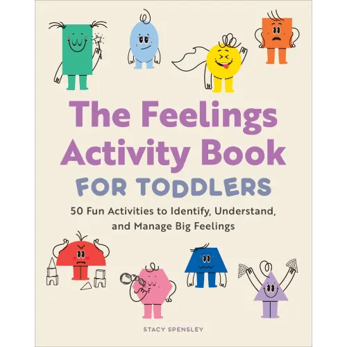 The Feelings Activity Book for Toddlers a book by Stacy Spensley - Bookshop.org US