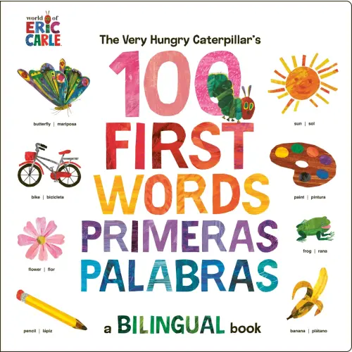 The Very Hungry Caterpillar's First 100 Words / Primeras 100 palabras a book by Eric Carle and Eric Carle - Bookshop.org US