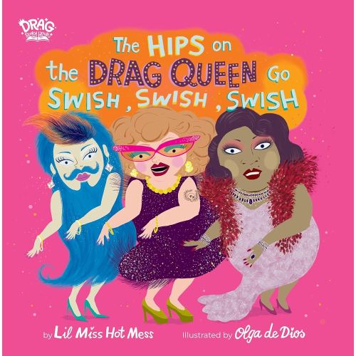 The Hips on the Drag Queen Go Swish, Swish, Swish