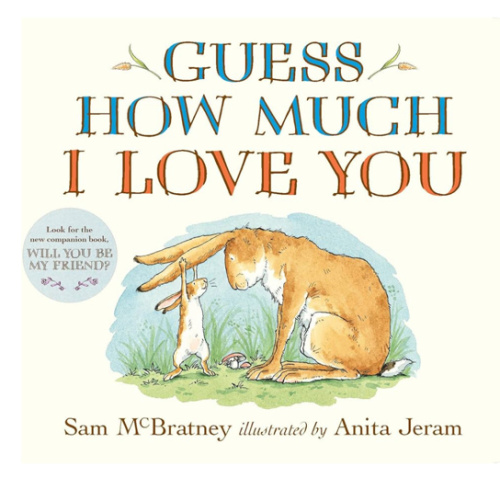 Guess How Much I Love You: (An Ideal Baby Shower Gift and Bedtime Story for Babies and Toddlers)