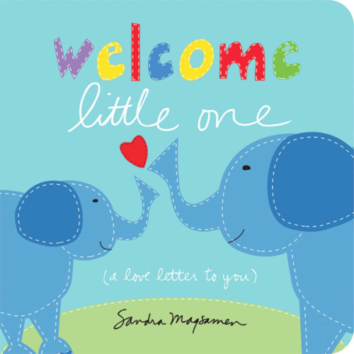 Welcome Little One by Sandra Magsamen | Bookish Modesto