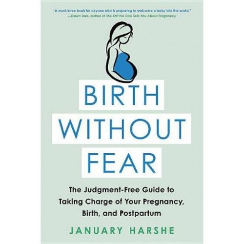 Birth Without Fear - by  January Harshe