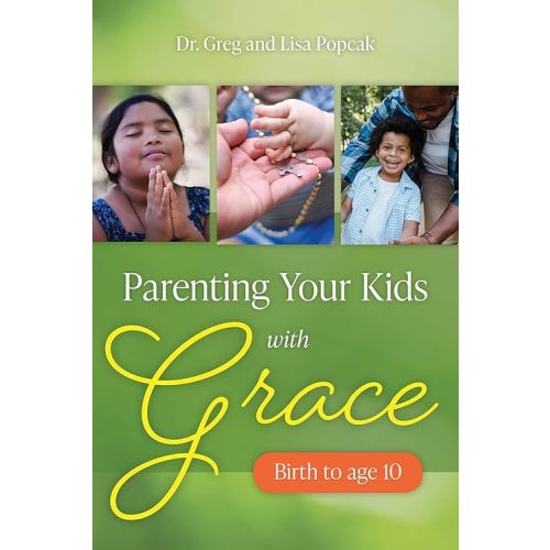 Parenting Your Kids with Grace (Birth to Age 10) Paperback – March 25, 2021