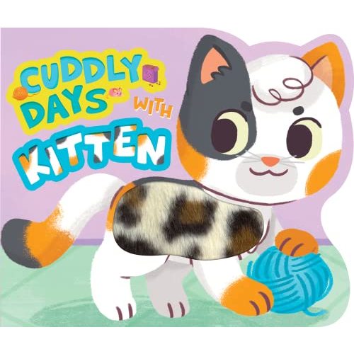 Little Hippo Books Cuddly Days with Kitten - Touch and Feel Board Book - Sensory Board Book