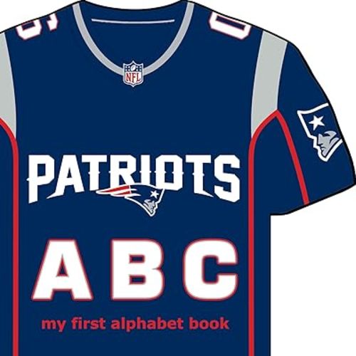 New England Patriots ABC: My First Alphabet Book (NFL ABC Board Books) (My First Alphabet Books (Michaelson Entertainment)) Board book – May 15, 2013