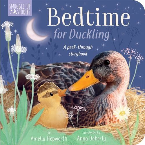 Bedtime for Duckling: A Peek-through Book for Kids and Toddlers (Snuggle-up Stories)