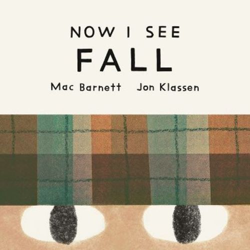 Now I See Fall - by Mac Barnett (Board Book)