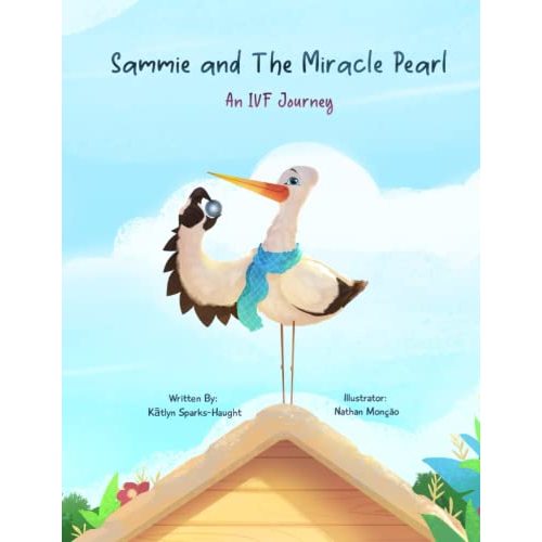 Sammie and The Miracle Pearl: An IVF Journey