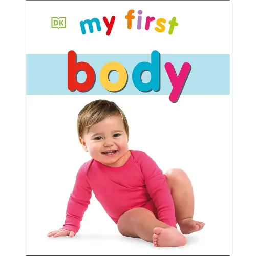 My First Body (My First Board Books)